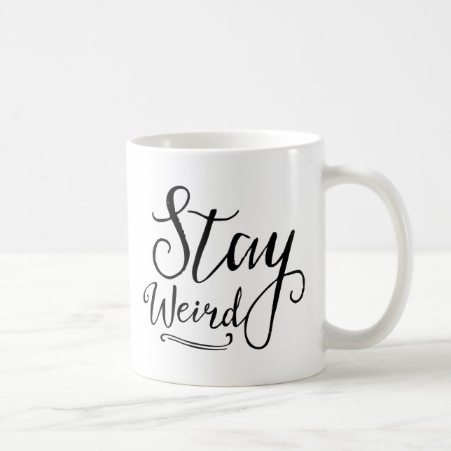 Taza De Café Stay Weird (Derecha)