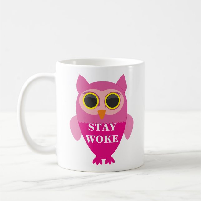 TAZA DE CAFÉ STAY WOKE OWL (Izquierda)