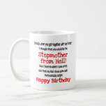 Taza De Café  Stepwoman From Hell Funny Birthday<br><div class="desc">Madera De Un Difícil Presente. Gracioso Paso Regalo Mamá. Este es un regalo divertido de Stepwoman para desear a tu Step Mom un cumpleaños feliz, o sólo para decirle que ella está de hecho bien para una Stepwoman lol. Tiene un divertido mensaje rimador que dice - Inicialmente cuando te reunías...</div>