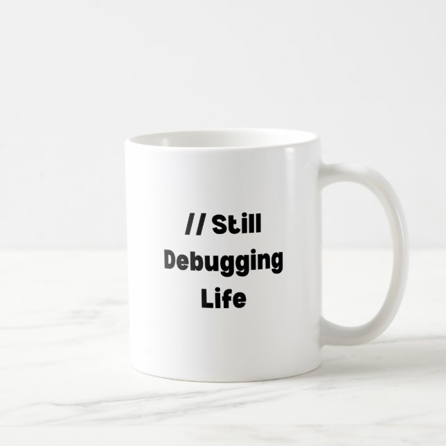 Taza De Café Still Debugging Life Mug – Funny Coder Gift, Devel (Derecha)