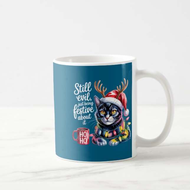 Taza De Café Still Evil Just Being Festive About It Cat  (Derecha)