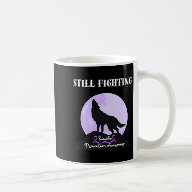 Taza De Café Still Fighting Suicide Prevention Awareness Wolf P (Derecha)