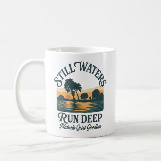 Taza De Café Still Waters Run Deep – Nature Landscape