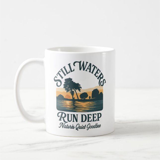 Taza De Café Still Waters Run Deep – Nature Landscape (Izquierda)