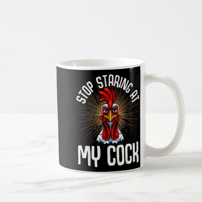Taza De Café Stop Staring At My Funny Farmer Sarcastic Chicken  (Derecha)