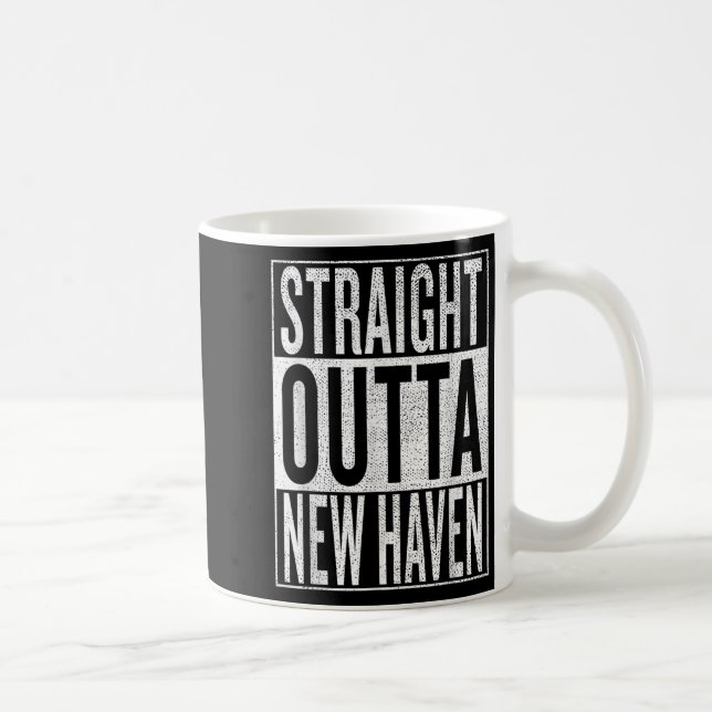 Taza De Café Straight Outta New Haven Great Travel &amp;  (Derecha)