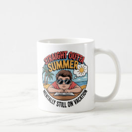 Taza De Café Straight Outta Summer Funny Back to School