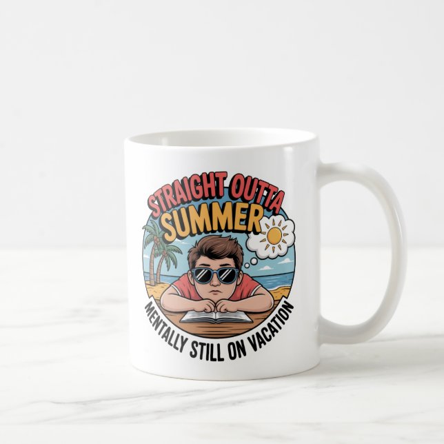 Taza De Café Straight Outta Summer  Funny Back to School (Derecha)