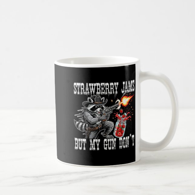 Taza De Café Strawberry Jams But My Gun Don't Funny Cowboy Racc (Derecha)