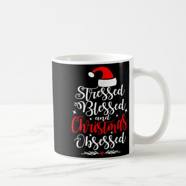 Taza De Café Stressed Blessed And Christmas Obsessed Fun Xmas S (Derecha)
