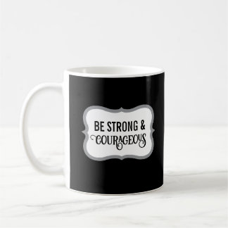 Taza De Café Strong and Courageous Bible Verse Simple Black