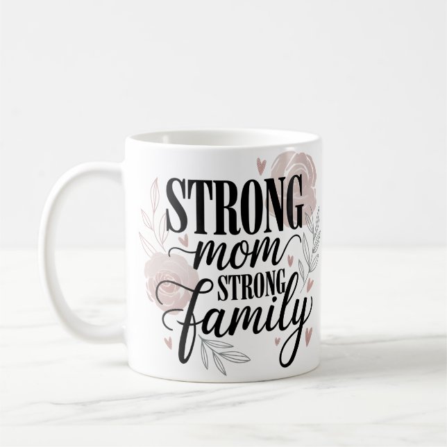 Taza De Café Strong Mom Strong Family Floral Quote Art (Izquierda)