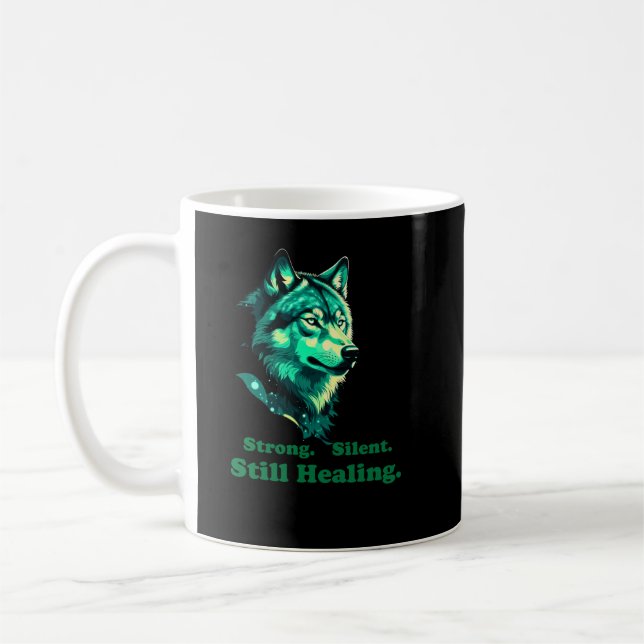 Taza De Café Strong Silent Still Healing Wolf Mental Health (Izquierda)