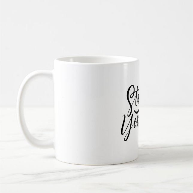 Taza De Café stronger then yesterday  (Izquierda)