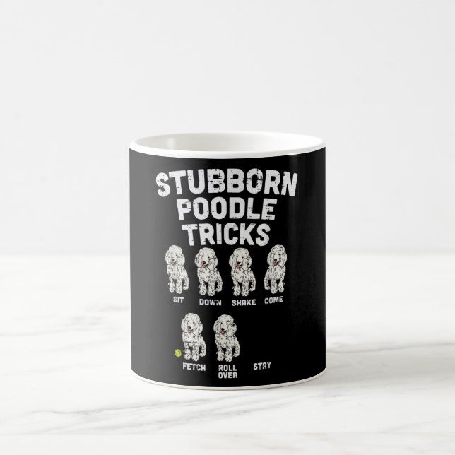Taza De Café Stubborn Poodle Tricks, graciosa dueña de Perros (Centro)