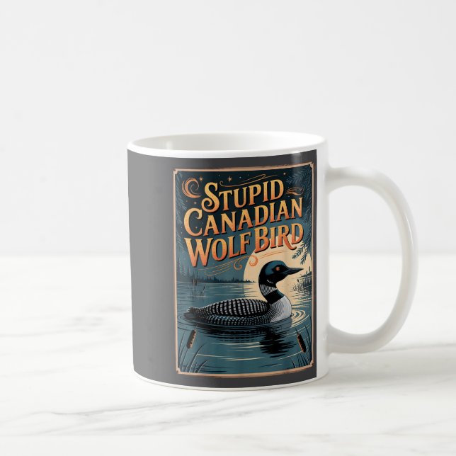Taza De Café Stud Canadian Wolf Bird Funny Loon Humor  (Derecha)