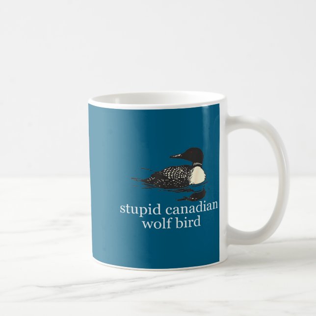 Taza De Café Stud Canadian Wolf Bird Funny Loon Humor Men Women (Derecha)
