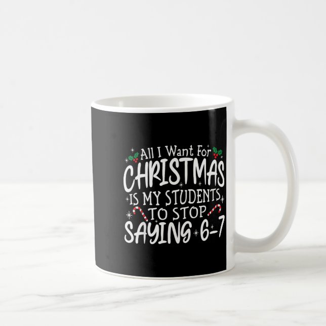 Taza De Café Students Saying 6-7 67 Six Seven Funny Teacher Chr (Derecha)