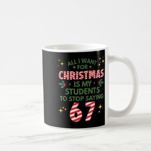 Taza De Café Students Saying 6-7 67 Six Seven Funny Teacher Chr (Derecha)