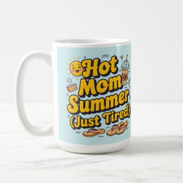 Taza De Café Stylish hot mom summer vibes