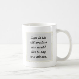 Taza De Café Su afirmación sobre un diseño espejo Mugs