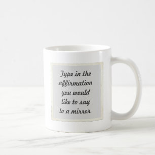 Taza De Café Su afirmación sobre un diseño espejo Mugs