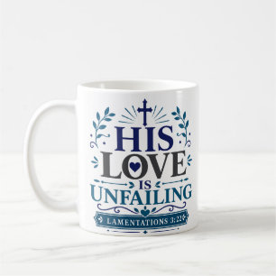 Taza De Café Su amor es inquebrantable cita de esperanza cristi
