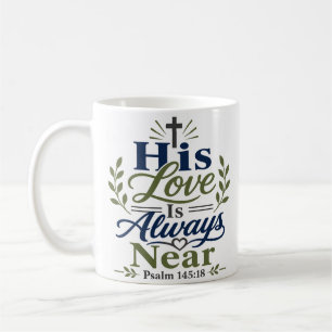 Taza De Café Su amor está siempre cerca Cita inspiradora de fe