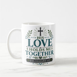 Taza De Café Su amor me mantiene unido. Fomento bíblico