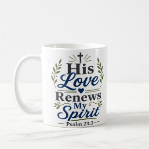 Taza De Café Su amor renueva mi espíritu Cita Inspiradora