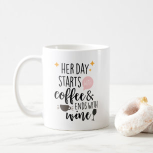 Taza De Café Su Día Empieza Con Café Y Termina Con Vino