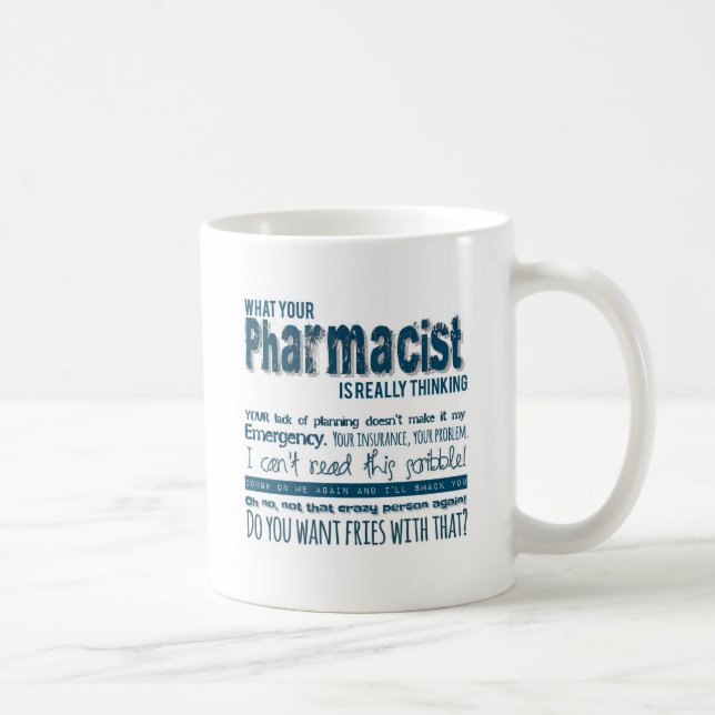 Taza De Café su farmacéutico está pensando realmente (Derecha)