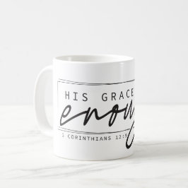 Taza De Café Su gracia es suficiente 2 corintios 12:9 Biblia Ve