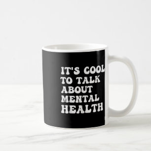Taza De Café Su Guay Para Hablar Sobre La Conciencia De La Salu