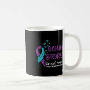 Taza De Café Su historia no ha terminado, conciencia de la prev