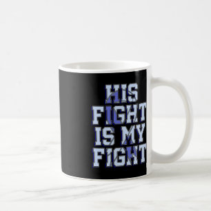 Taza De Café Su Lucha Es Mi Guerra De Concienciación Sobre El H