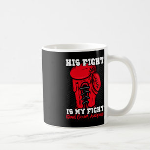 Taza De Café Su Lucha Es Mi Lucha. Cáncer de sangre de boxeo de