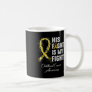 Taza De Café Su lucha es mi lucha Cinta de Oro Cáncer Infantil