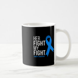 Taza De Café Su lucha es mi lucha contra la diabetes - Concienc