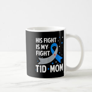 Taza De Café Su lucha es mi lucha contra la diabetes tipo 1 de 