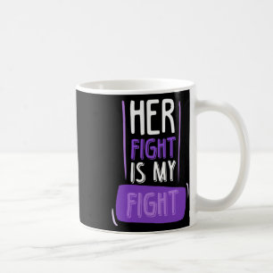 Taza De Café Su Lucha Es Mi Lucha De Cáncer De Quimioterapia Pa