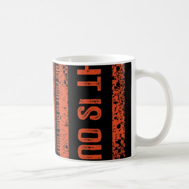 Taza De Café Su Lucha Es Nuestra Conciencia De La Leucemia. (Derecha)