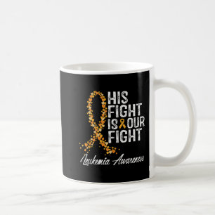 Taza De Café Su Lucha Es Nuestra Conciencia De La Leucemia.