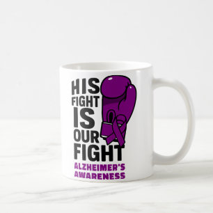 Taza De Café Su lucha es nuestra lucha - Conciencia del Alzheim