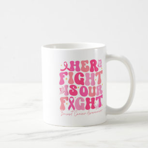 Taza De Café Su lucha es nuestra lucha contra el cáncer de mama