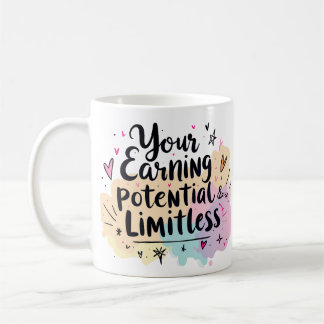 Taza De Café Su potencial de ganancia es ilimitado Mug