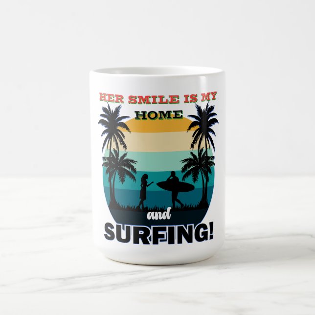 Taza De Café Su sonrisa es mi hogar y el surf - Romántico Surf (Centro)