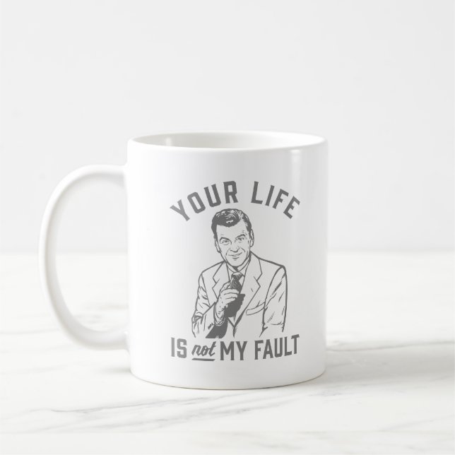 Taza De Café Su vida no es mi falta (Izquierda)