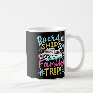 Taza De Café Sube A Bordo Es Un Viaje Familiar Divertido Vacaci