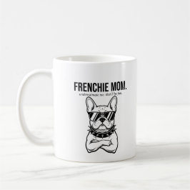 Taza De Café Subestímenme Mamá Frenchie Orgullosa Regalo Perro